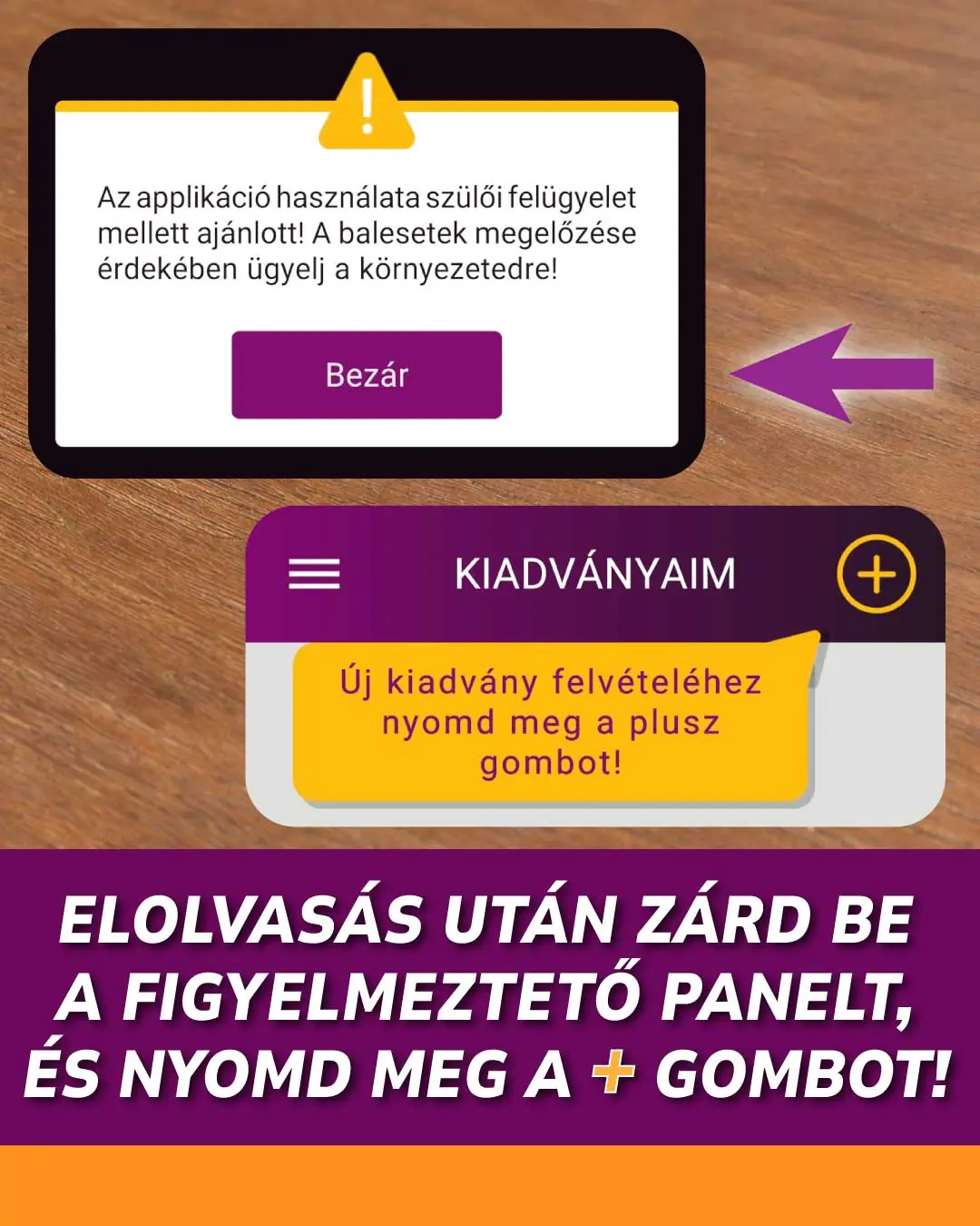 Elolvasás után zárd be a figyelmeztető panelt, majd nyomd meg a + gombot!